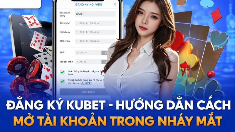 Nhiều lý do khiến bạn không đăng ký Kubet thành công