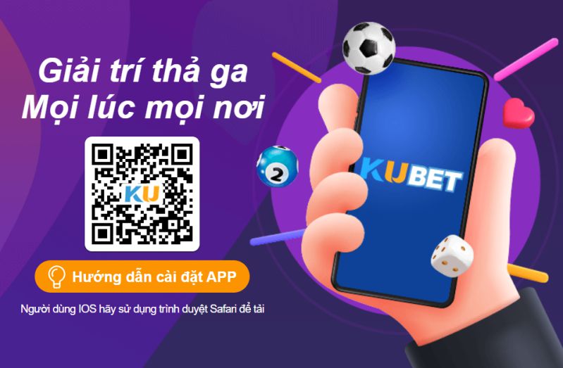 Tại sao bạn nên tải Kubet về điện thoại
