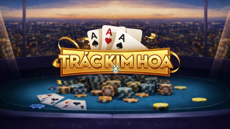 Trác Kim Hoa Kubet là một thể loại game hấp dẫn